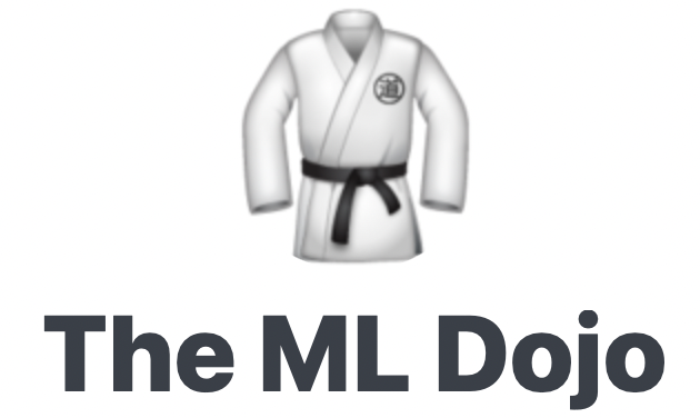 The ML Dojo